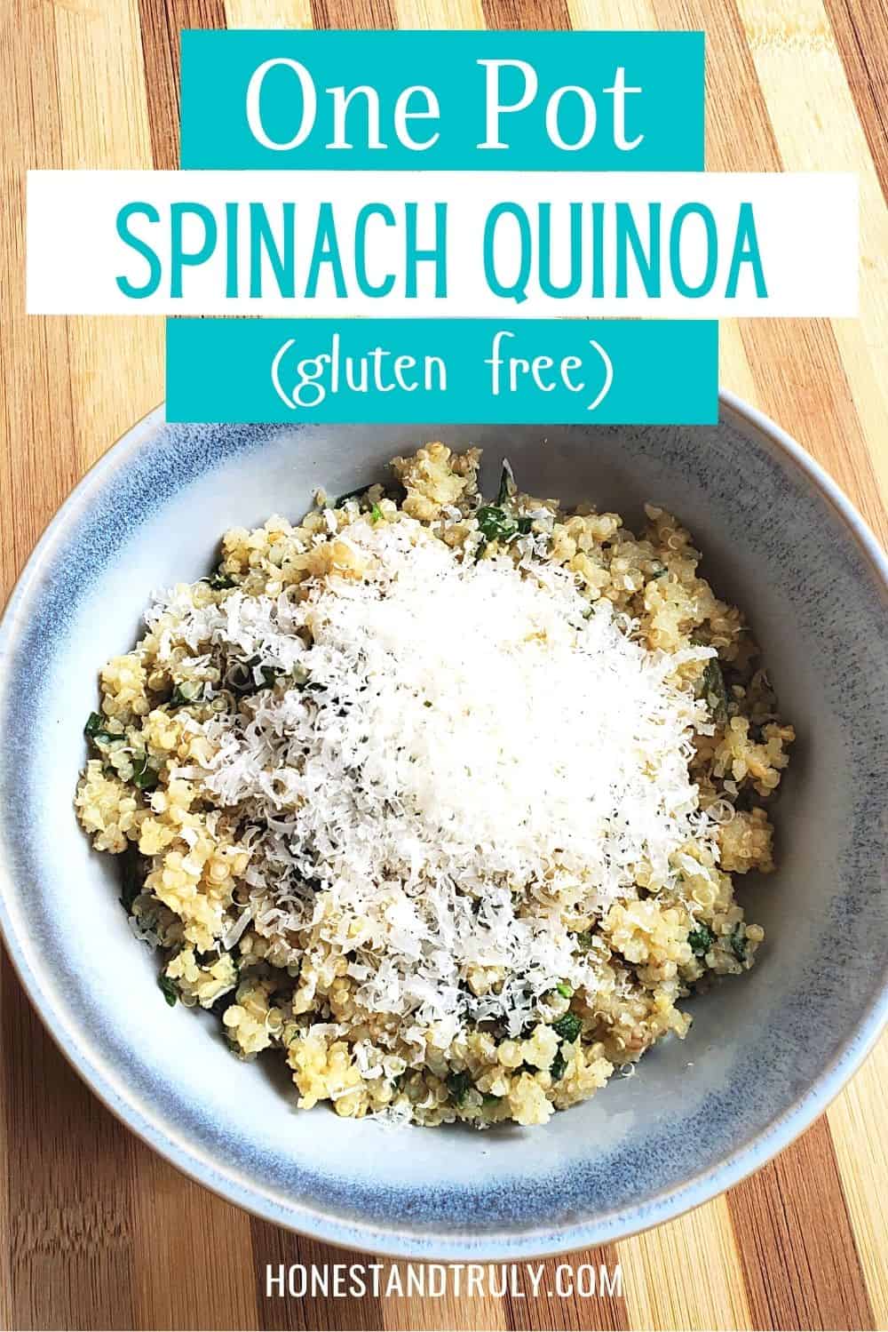 Overhead of a bowl of parmesan quinoa with text one pot spinach quinoa gluten free.