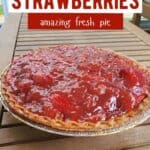 Whole strawberry pie idea for u pick strawberries