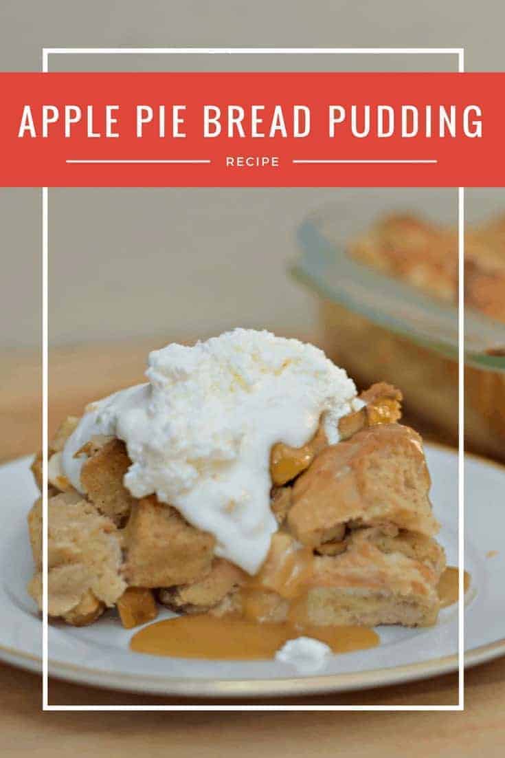 Apple Pie Bread Pudding Recipe: Easy and Delicious Make Ahead Dessert