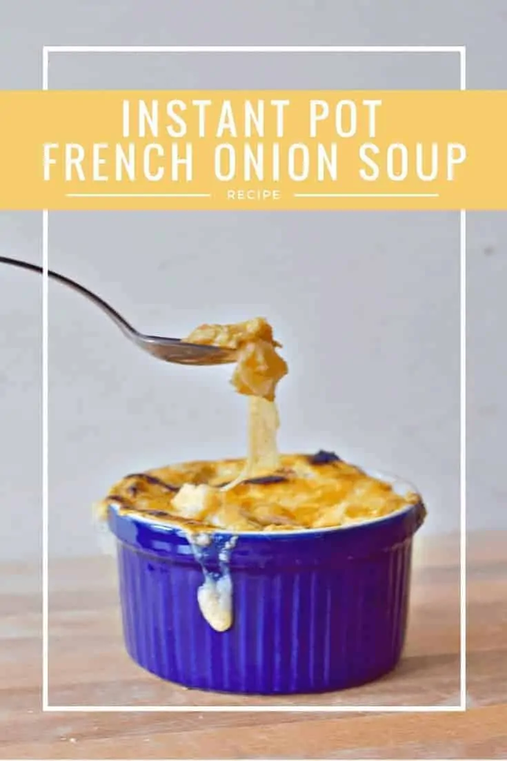 Instant Pot French onion soup recipe - delicious and gluten free, make this rich restaurant quality soup at home. Perfect winter comfort food, you can make this in one pot and then finish under the broiler to melt your cheese.