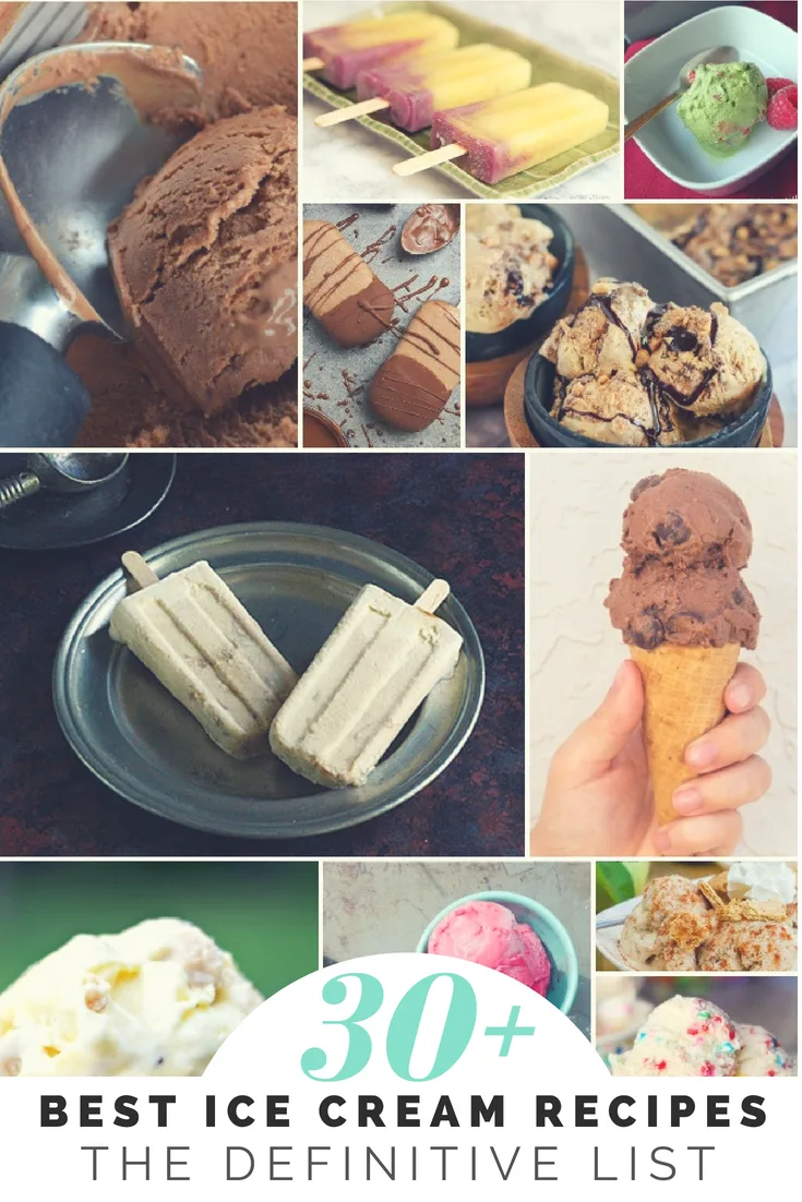 30+ of the best ice cream recipes you can find. The definitive list of homemade ice cream you want to make, including frozen yogurt, frozen custard, sorbets, and even dairy free desserts.