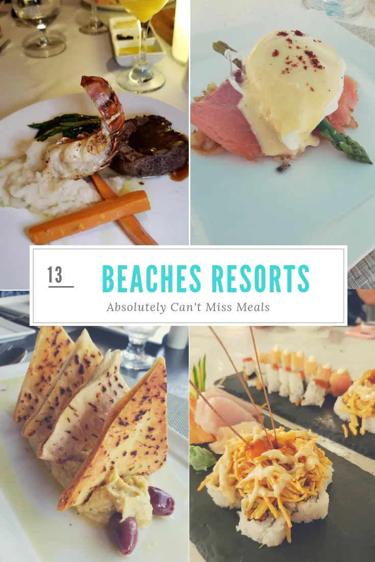 13 best Beaches Resorts food options. When you vacation at this all inclusive resort, here are the can't miss meals you need to enjoy. #Beaches #vacation #allinclusive #foodie
