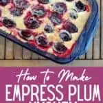 Overhead of german plum cake with the text how to make empress plum kuchen.