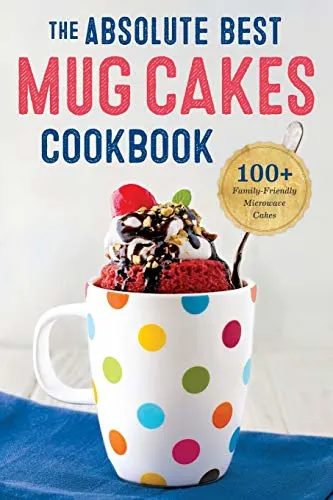 Cover of The Absolute Best Mug Cakes Cookbook.