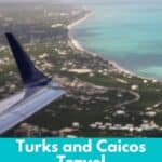 Coastline of Provinciales with a plane wing visible and text Turks and Caicos Travel Authorization everything you need to know to get approved.